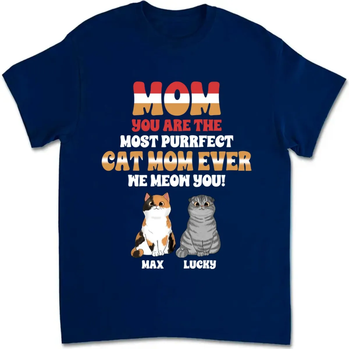 Cat Lovers - The Most Purrfect Cat Mom Ever - Personalized T-Shirt