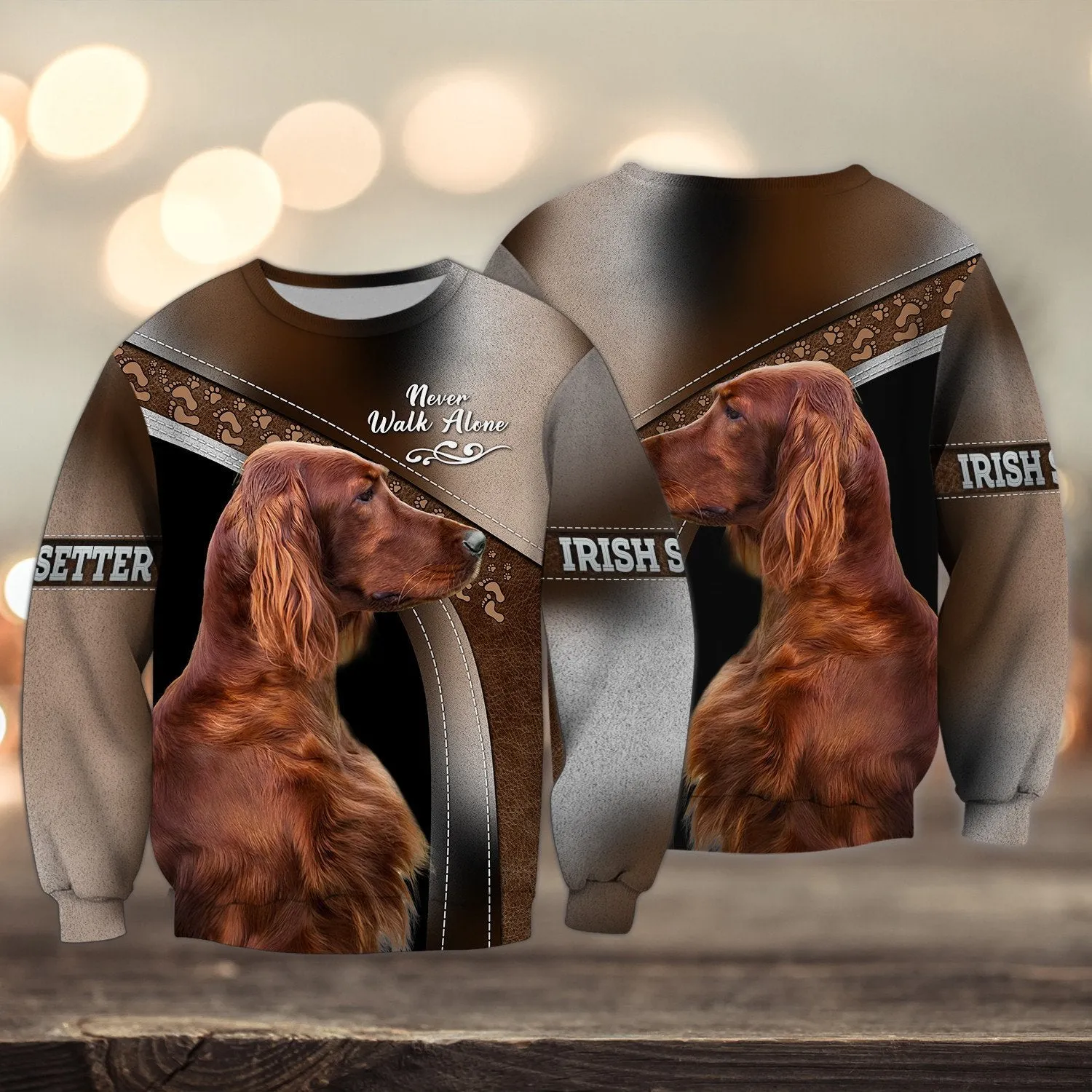 Irish Setter Love Multicolor Never Walk Alone 3D Full Print Sweatshirt