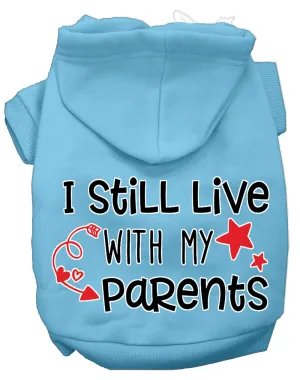 Still Live With My Parents Screen Print Dog Hoodie Baby Blue Xs